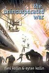Cover of 'The Unincorporated War' by Dani Kollin
