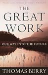 Cover of 'The Great Work' by Thomas Berry