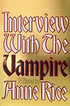 Cover of 'Interview with the Vampire' by Anne Rice