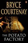 Cover of 'The Potato Factory' by Bryce Courtenay