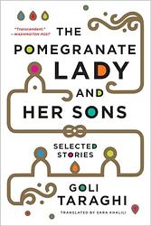 Cover of 'The Pomegranate Lady And Her Sons' by Goli Taraghi