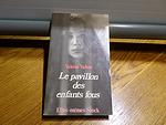 Cover of 'Le Pavillon Des Enfants Fous' by Valérie Valère
