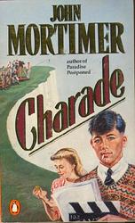 Cover of 'Charade' by John Mortimer