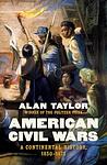 Cover of 'American Civil Wars' by Alan Taylor