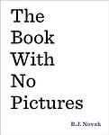 Cover of 'The Book With No Pictures' by B. J. Novak