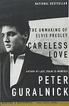 Cover of 'Careless Love' by Peter Guralnick