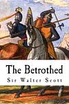 Cover of 'The Betrothed' by Sir Walter Scott