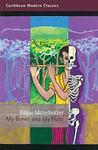 Cover of 'My Bones And My Flute' by Edgar Mittelholzer