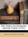 Cover of 'Die Insel Felsenburg' by Johann Gottfried Schnabel