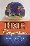 Cover of 'Dixie Emporium' by Anthony J. Stanonis