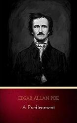 Cover of 'A Predicament' by Edgar Allan Poe