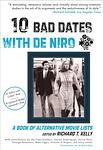 Cover of 'Ten Bad Dates With De Niro' by Richard T. Kelly