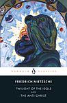 Cover of 'Twilight Of The Idols/The Antichrist' by Friedrich Nietzsche