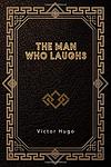 Cover of 'The Man Who Laughs' by Victor Hugo