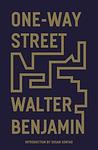 Cover of 'One Way Street And Other Writings' by Walter Benjamin