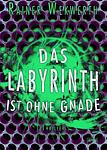 Cover of 'Das Labyrinth Ist Ohne Gnade' by Rainer Wekwerth