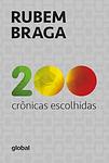 Cover of '200 Crônicas Escolhidas' by Rubem Braga