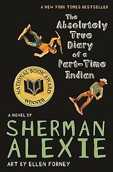 Cover of 'The Absolutely True Diary of a Part-Time Indian' by Sherman Alexie