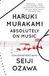 Cover of 'Absolutely On Music' by Haruki Murakami