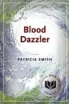 Cover of 'Blood Dazzler' by Patricia Smith