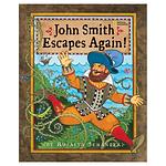 Cover of 'John Smith Escapes Again!' by Rosalyn Schanzer