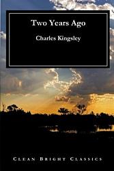 Cover of 'Two Years Ago' by Charles Kingsley