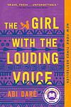 Cover of 'The Girl With The Louding Voice' by Abi Daré