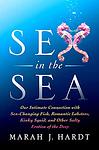 Cover of 'Sex In The Sea' by Marah J. Hardt