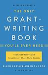 Cover of 'The Only Grant Writing Book You'll Ever Need' by Ellen Karsh