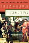 Cover of 'The Grass Crown' by Colleen McCullough