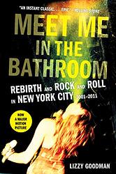 Cover of 'Meet Me In The Bathroom' by Lizzy Goodman