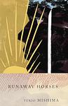 Cover of 'Runaway Horses' by Yukio Mishima