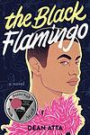 Cover of 'The Black Flamingo' by Dean Atta