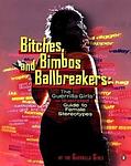 Cover of 'Bitches, Bimbos, And Ballbreakers' by Guerilla Girls