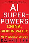 Cover of 'Ai Superpowers' by Kai-Fu Lee