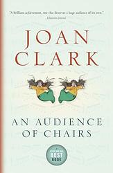 Cover of 'An Audience Of Chairs' by Joan Clark