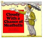 Cover of 'Cloudy With A Chance Of Meatballs' by Judi Barrett