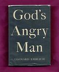 Cover of 'God's Angry Man' by Leonard Ehrlich