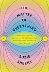 Cover of 'The Matter Of Everything' by Suzie Sheehy