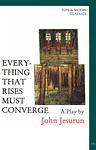 Cover of 'Everything That Rises Must Converge' by John Jesurun