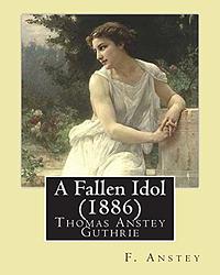 Cover of 'A Fallen Idol' by F. Anstey