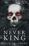 Cover of 'The Never King' by Nikki St. Crowe
