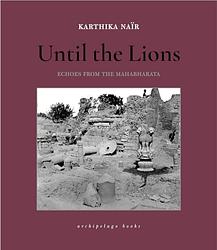 Cover of 'Until The Lions' by Karthika Nair