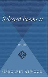 Cover of 'Selected Poems II' by Margaret Atwood