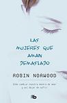 Cover of 'Women Who Love Too Much' by Robin Norwood