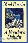 Cover of 'A Reader's Delight' by Noel Perrin