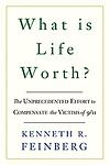 Cover of 'What Is Life Worth?' by Kenneth R. Feinberg