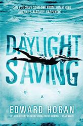 Cover of 'Daylight Saving' by Edward Hogan