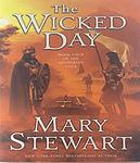 Cover of 'The Wicked Day' by Mary Stewart
