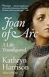Cover of 'Joan Of Arc' by Kathryn Harrison